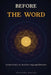 Before the Word by Praveen Maloo