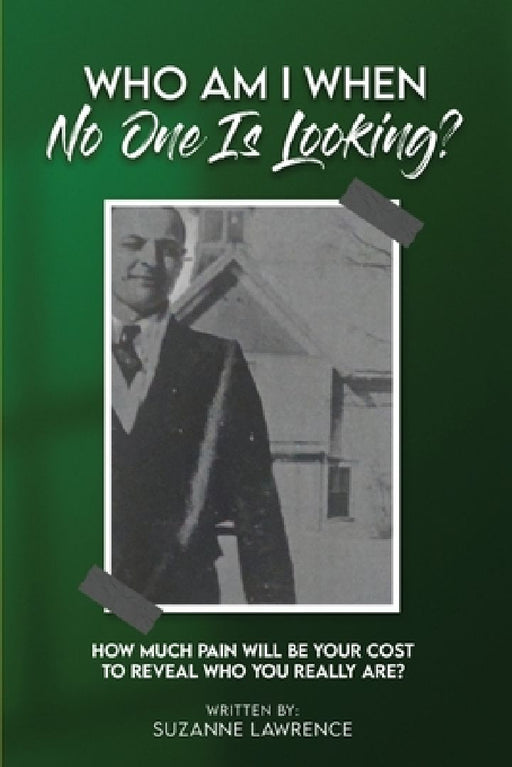 Who Am I When No One Is Looking? by Suzanne Lawrence