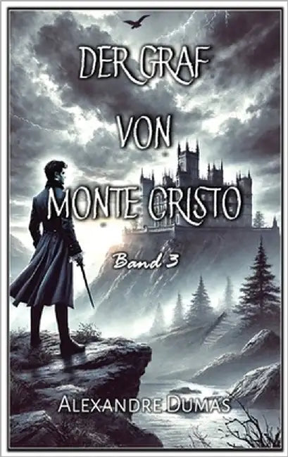 Der Graf von Monte Cristo: Band 3 by Dumas, Alexandre