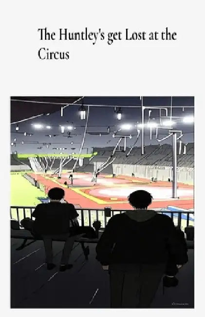 The Huntley's get Lost at the Circus by Cherie Huntley