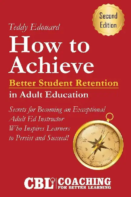 How to Achieve Better Student Retention in Adult Education by Teddy Edouard