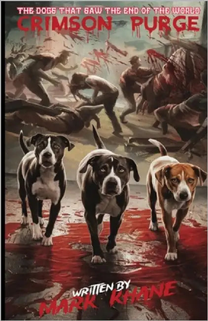 Crimson Purge: post apocalyptic survival fiction by Khane, Mark