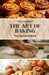 The Art of Baking: From Pastries to Bread by Mira Thornfield