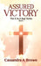 Assured Victory by Cassandra A. Brown