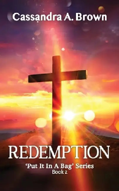 Redemption by Cassandra A. Brown