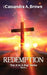 Redemption by Cassandra A. Brown
