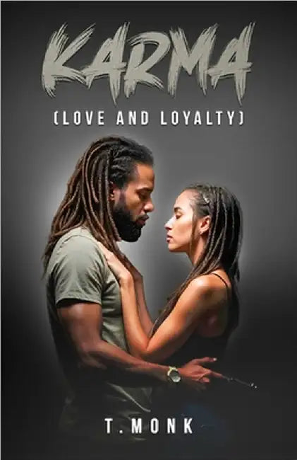 Karma: (Love and Loyalty) by Monk, T.