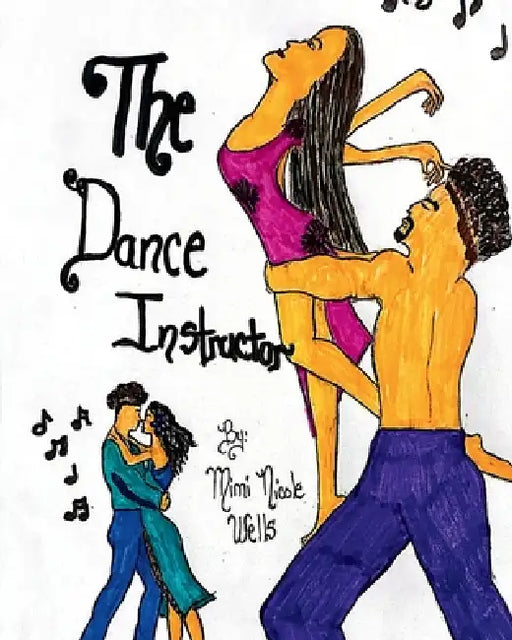 The Dance Instructor by Mimi Nicole Wells
