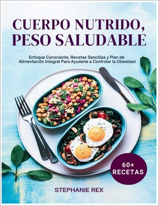 Cuerpo Nutrido, Peso Saludable by Stephanie Rex
