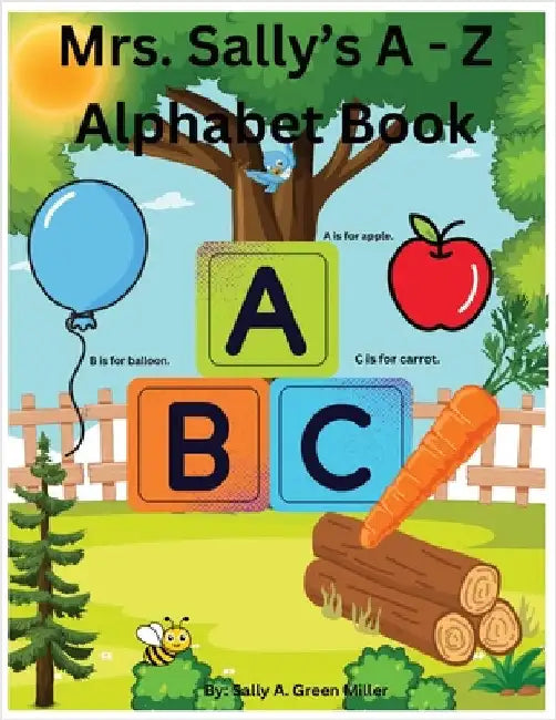 Mrs. Sally's A-Z Alphabet Book by Miller, Sally A.