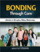 Bonding Through Care: Activities to Strengthen Sibling Relationships by Patterson, Ada