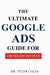 The Ultimate Google Ads Guide for Orthodontists by Tyler Coles