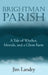 Brightman Parish: A Tale of Witches, Mortals and a Ghost Farm by Jim Landry