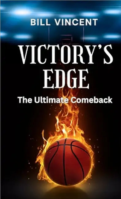 Victory's Edge: The Ultimate Comeback by Vincent, Bill