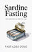 Sardine Fasting: Fat Loss from a Little Tin Can by Fast Loss Dojo
