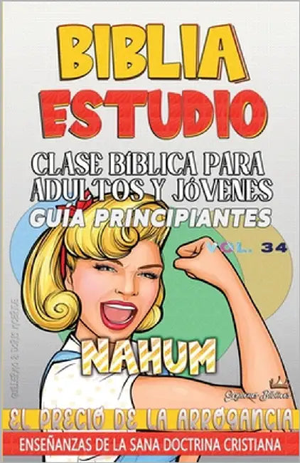 Clase Bíblica para Adultos y Jóvenes, Guía Principiantes - Nahum: El Precio de la Arrogancia by Doris McBride, Guillermo