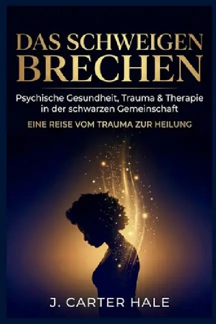 Psychische Gesundheit, Trauma und Therapie im Schwarzen Gemeinschaft by J. Carter Hale