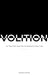 Volition: For Those Who Don't Feel As Anchored As They Look by Joshua Wade