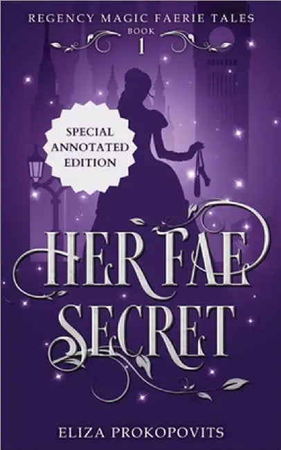 Her Fae Secret, Special Annotated Edition by Prokopovits
