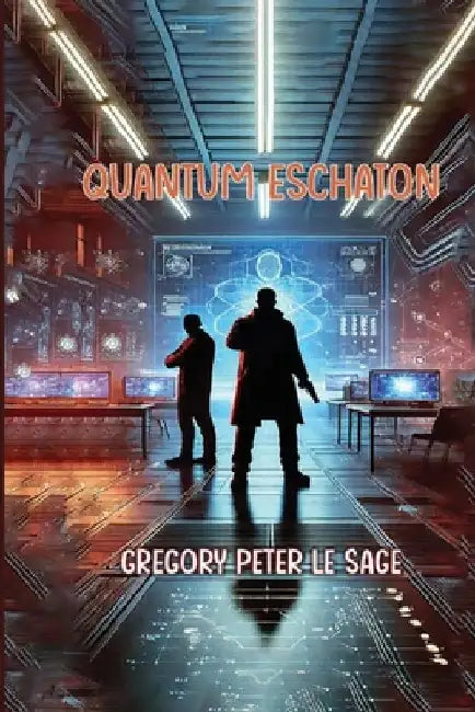 Quantum Eschaton by Gregory P. Le Sage