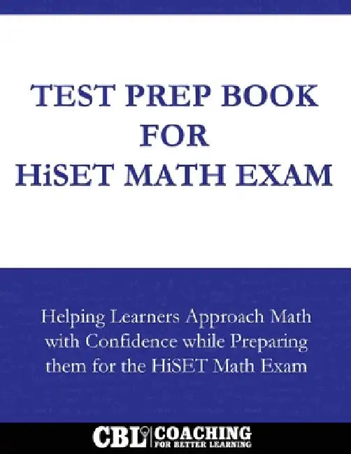 Test Prep Book For HiSET Math Exam by Coaching for Better Learning