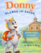 Donny Blames the Goose: A Barnyard School Story by Ryan T. King