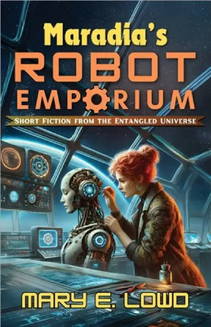 Maradia's Robot Emporium by Lowd, Mary E.