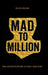 Mad To Million