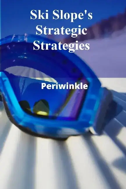 Ski Slope's Strategic Strategies: Enhancing skiing's efficiency, mastering speed, technique, and precision for peak performance by Periwinkle