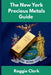 The New York Precious Metals Guide: Gold and Silver Investing in New York: How State Laws, Taxes, and Economic Conditions Affect Your Precious Metals by Roggie Clark, Raj Clark