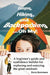 Camping, Hiking, and Backpacking ...Oh My! by Dora Sommers