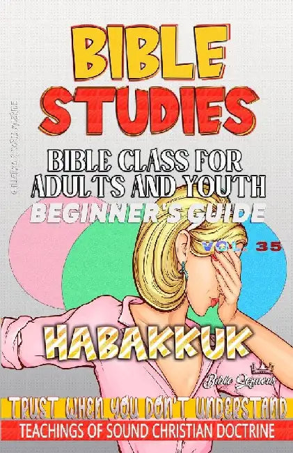 Bible Class for Adults and Youth, Beginner's Guide - Habakkuk: Trust When You Don't Understand by Guillermo Doris McBride