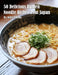 50 Delicious Ramen Noodle Dishes from Japan by Kelly Johnson