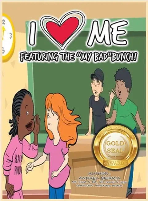 I Love Me Featuring the "My Bad" Bunch! Final Edition by Bierria, Andrea
