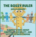 The Bossy Ruler: A Funny Story About Control, Flexibility, and Letting Others Choose by Holly Lindars