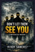Don't Let Them See You: A Shapeshifter Invasion by Mindy Sanchez