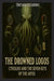 The Drowned Logos: Cthulhu and the Seven Keys of the Abyss by Matthew Petchinsky