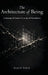 The Architecture of Being: A Language of Contact for an Age of Discontinuity by Jaxen Vaux