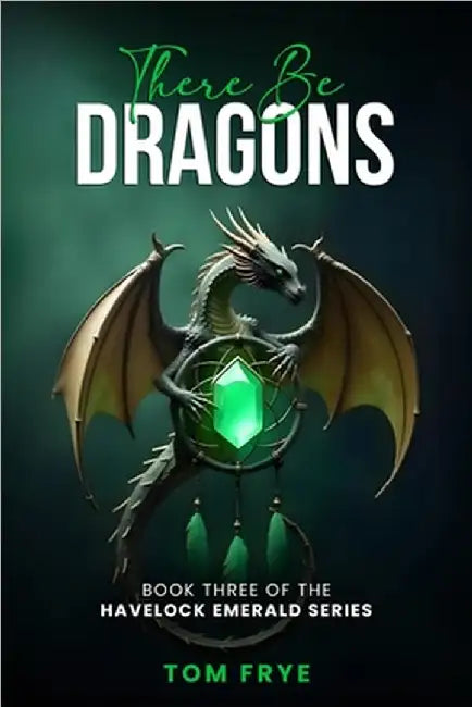 There be Dragons by Frye, Tom