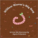 Willow Worm's Big Day by Richardson, Alyssia P.