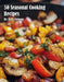 50 Seasonal Cooking Recipes by Kelly Johnson
