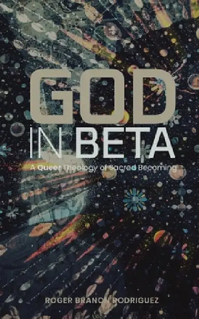 God in Beta by Roger Branon Rodriguez