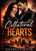 Collateral Hearts by Scarlet Rose