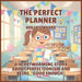 The Perfect Planner: A Heartwarming Story About Perfectionism and Being "Good Enough" by Holly Lindars