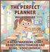 The Perfect Planner: A Heartwarming Story About Perfectionism and Being "Good Enough" by Holly Lindars