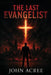 The Last Evangelist by John Acree