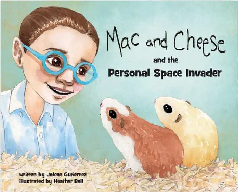 Mac and Cheese and the Personal Space Invader by Gutiérrez, Jolene