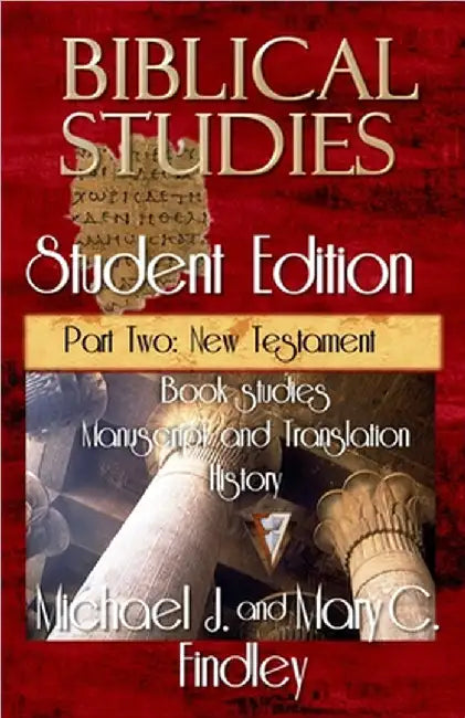 Biblical Studies Student Edition Part Two by Michael J. Findley