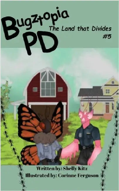 Bugztopia PD: The Land that Divides by Kitz, Shelly