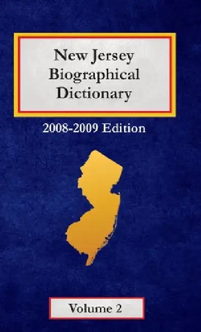 New Jersey Biographical Dictionary - Volume 2 by Caryn Hannan